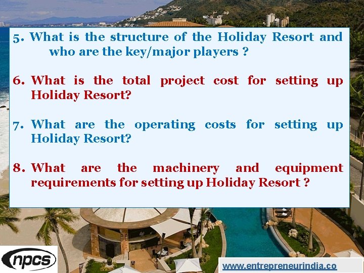 5. What is the structure of the Holiday Resort and who are the key/major