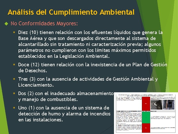 Análisis del Cumplimiento Ambiental No Conformidades Mayores: § Diez (10) tienen relación con los