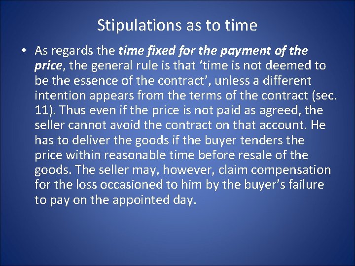 Stipulations as to time • As regards the time fixed for the payment of