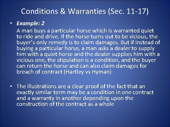 Conditions & Warranties (Sec. 11 -17) • Example: 2 A man buys a particular