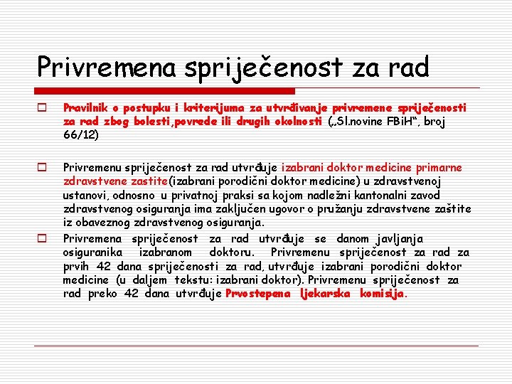 Privremena spriječenost za rad o Pravilnik o postupku i kriterijuma za utvrđivanje privremene spriječenosti