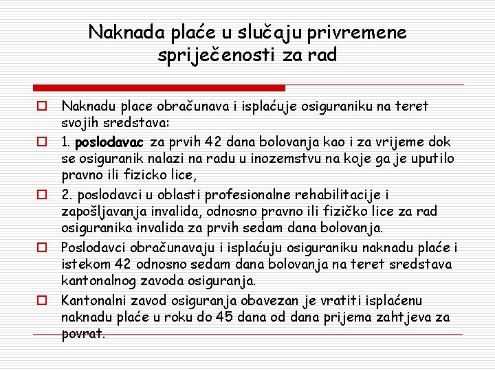 Naknada plaće u slučaju privremene spriječenosti za rad o Naknadu place obračunava i isplaćuje