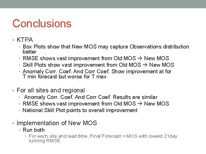 Conclusions • KTPA • Box Plots show that New MOS may capture Observations distribution
