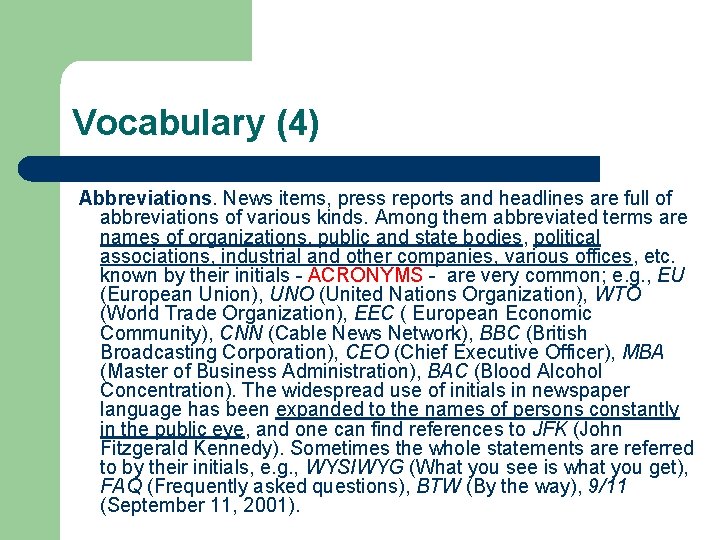 Vocabulary (4) Abbreviations. News items, press reports and headlines are full of abbreviations of Vocabulary (4) Abbreviations. News items, press reports and headlines are full of abbreviations of
