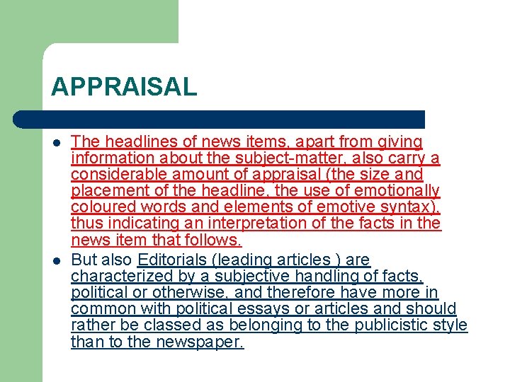 APPRAISAL l l The headlines of news items, apart from giving information about the APPRAISAL l l The headlines of news items, apart from giving information about the