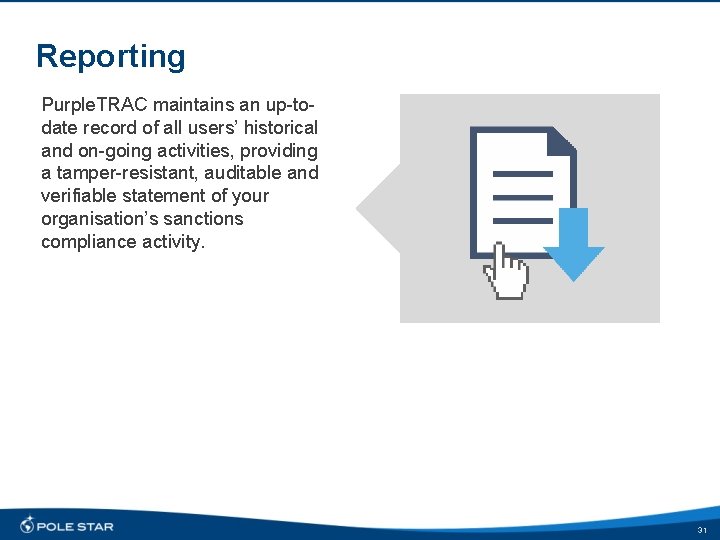 Reporting Purple. TRAC maintains an up-todate record of all users’ historical and on-going activities,