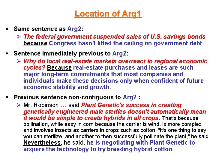 Location of Arg 1 § Same sentence as Arg 2: Ø The federal government