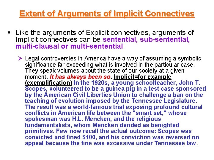 Extent of Arguments of Implicit Connectives § Like the arguments of Explicit connectives, arguments