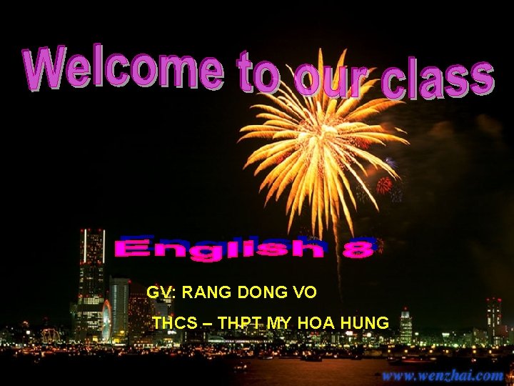 GV: RANG DONG VO THCS – THPT MY HOA HUNG 