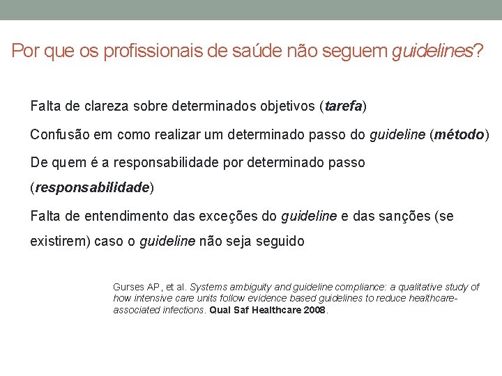 Por que os profissionais de saúde não seguem guidelines? Falta de clareza sobre determinados