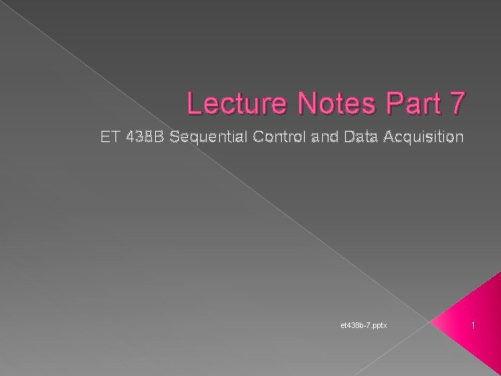 Lecture Notes Part 7 ET 438 B Sequential Control and Data Acquisition et 438