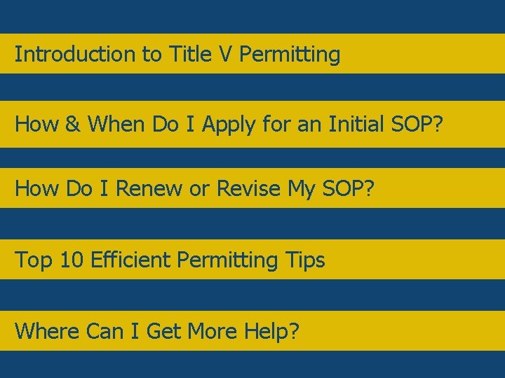 Overview Introduction to Title V Permitting How & When Do I Apply for an