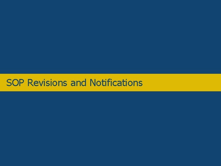 Overview SOP Revisions and Notifications 