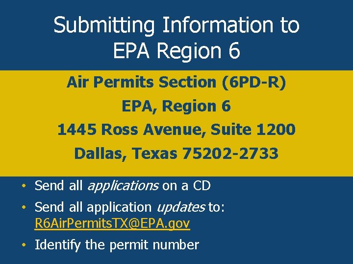 Submitting Information to EPA Region 6 Air Permits Section (6 PD-R) EPA, Region 6