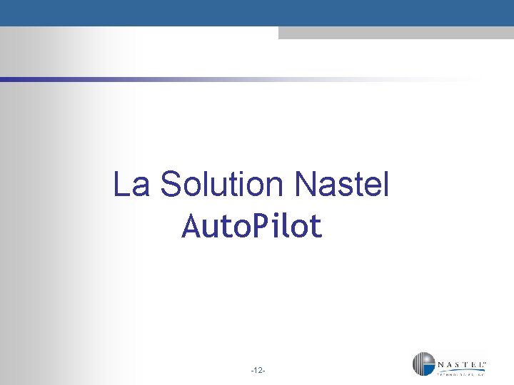 La Solution Nastel Auto. Pilot -12 - 