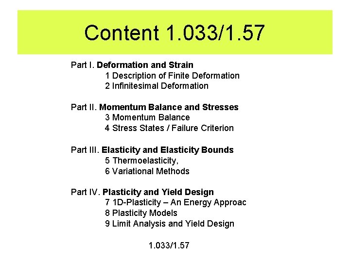Content 1. 033/1. 57 Part I. Deformation and Strain 1 Description of Finite Deformation
