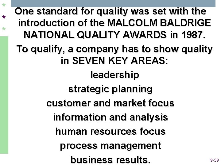 * One standard for quality was set with the * introduction of the MALCOLM