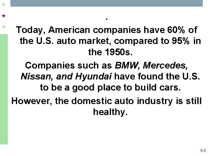 * * * . Today, American companies have 60% of the U. S. auto