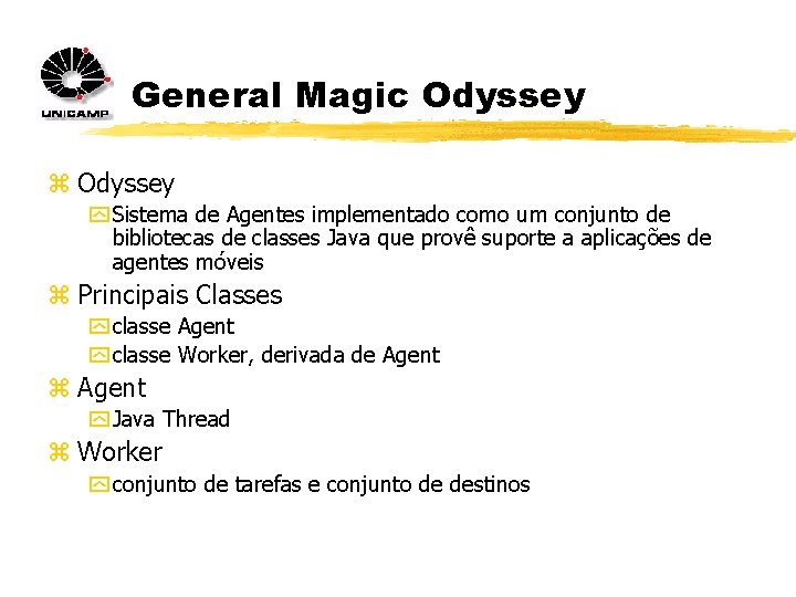 General Magic Odyssey z Odyssey y Sistema de Agentes implementado como um conjunto de