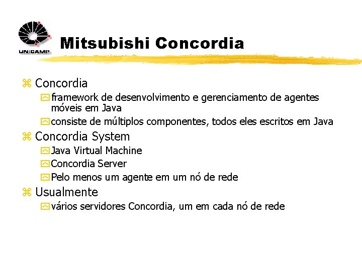 Mitsubishi Concordia z Concordia y framework de desenvolvimento e gerenciamento de agentes móveis em