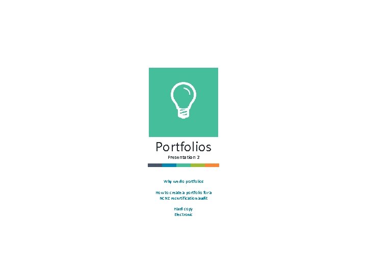 Portfolios Presentation 2 Why we do portfolios How to create a portfolio for a