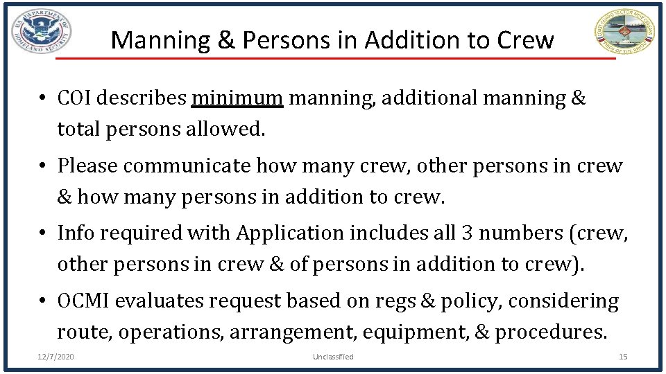 Manning & Persons in Addition to Crew • COI describes minimum manning, additional manning