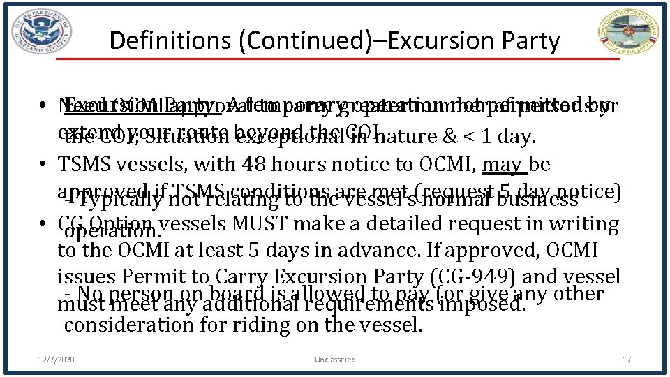 Definitions (Continued)–Excursion Party • Need Excursion A temporary operation not permitted OCMIParty: approval to