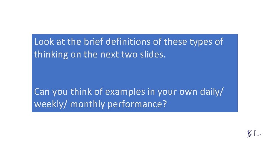Look at the brief definitions of these types of thinking on the next two