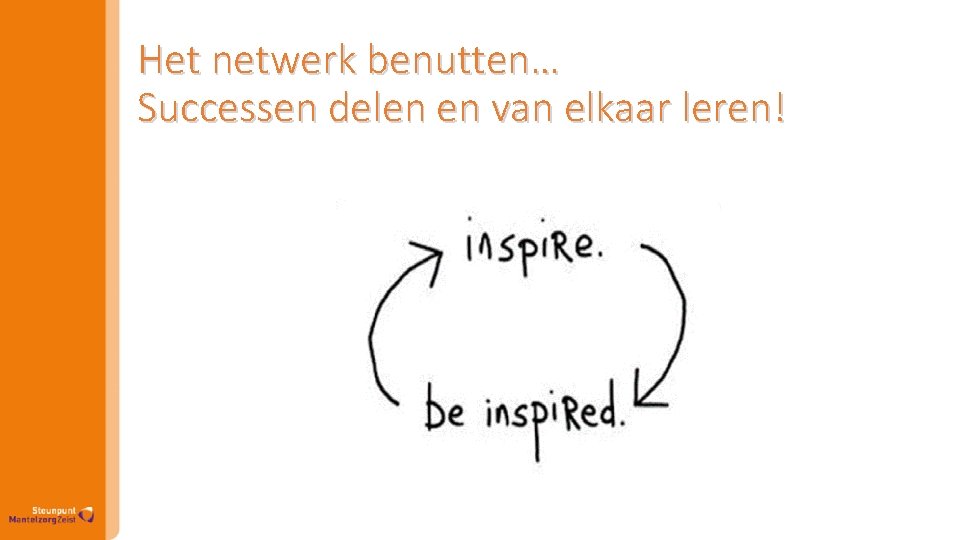 Het netwerk benutten… Successen delen en van elkaar leren! 
