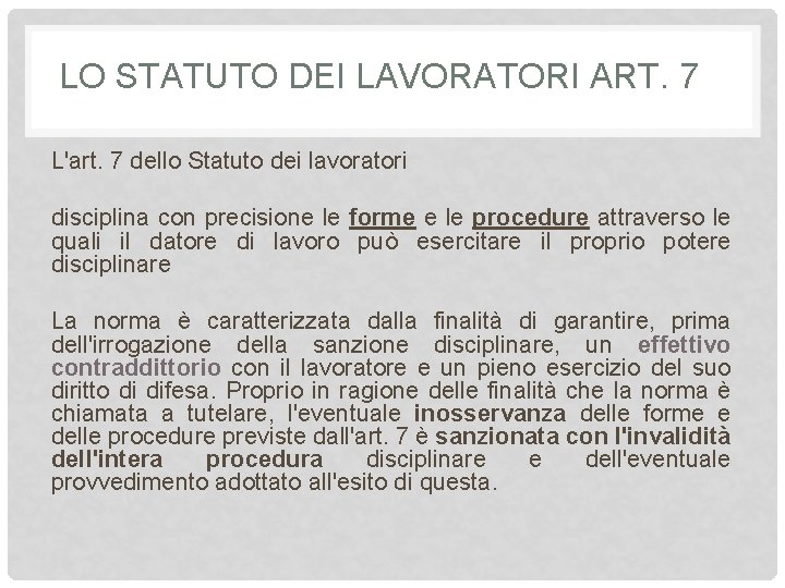 LO STATUTO DEI LAVORATORI ART. 7 L'art. 7 dello Statuto dei lavoratori disciplina con