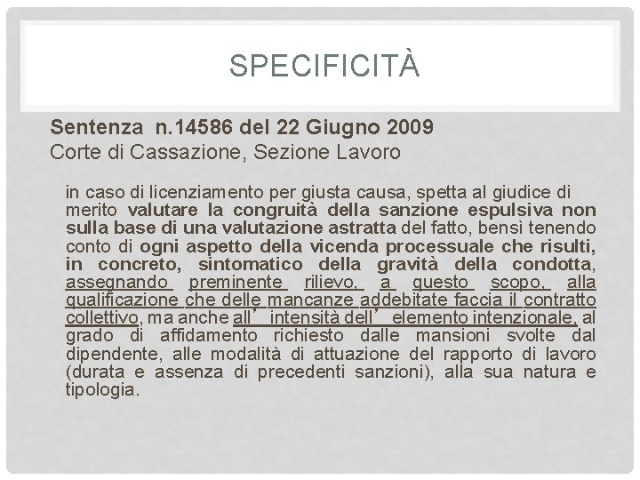 SPECIFICITÀ Sentenza n. 14586 del 22 Giugno 2009 Corte di Cassazione, Sezione Lavoro in