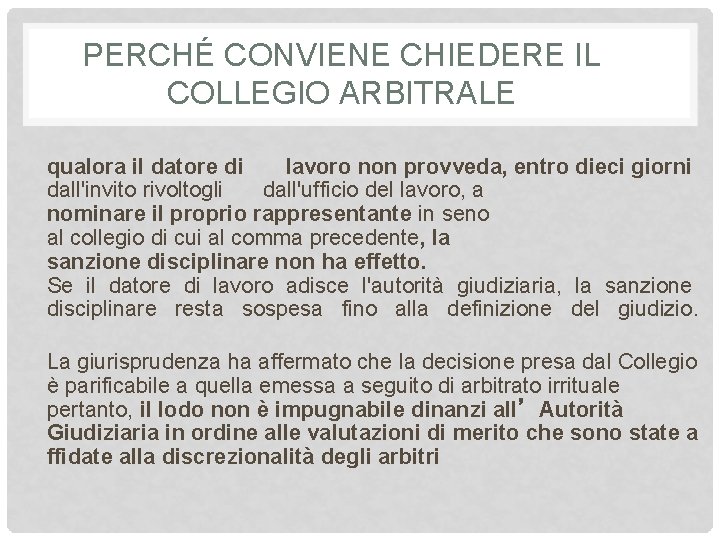 PERCHÉ CONVIENE CHIEDERE IL COLLEGIO ARBITRALE qualora il datore di lavoro non provveda, entro