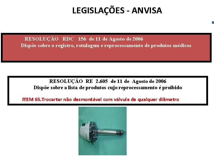 LEGISLAÇÕES - ANVISA RESOLUÇÃO RDC 156 de 11 de Agosto de 2006 Dispõe sobre