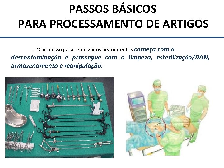 PASSOS BÁSICOS PARA PROCESSAMENTO DE ARTIGOS - O processo para reutilizar os instrumentos começa