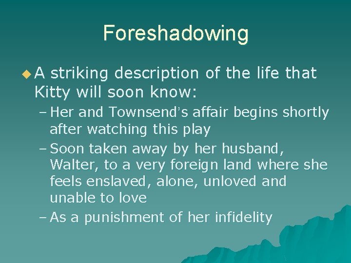 Foreshadowing u. A striking description of the life that Kitty will soon know: – Foreshadowing u. A striking description of the life that Kitty will soon know: –