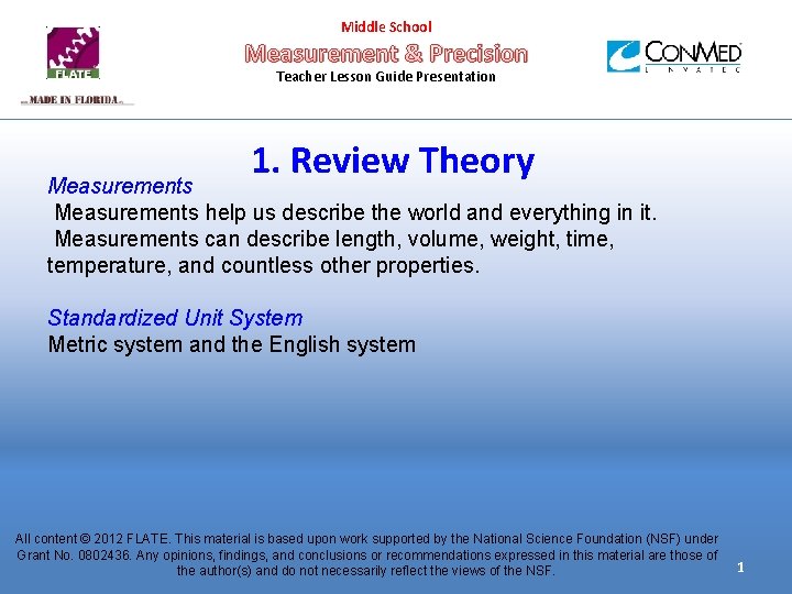 Middle School Measurement & Precision Teacher Lesson Guide Presentation 1. Review Theory Measurements help
