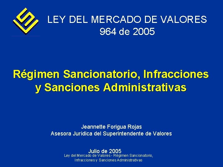 LEY DEL MERCADO DE VALORES 964 de 2005 Régimen Sancionatorio, Infracciones y Sanciones Administrativas