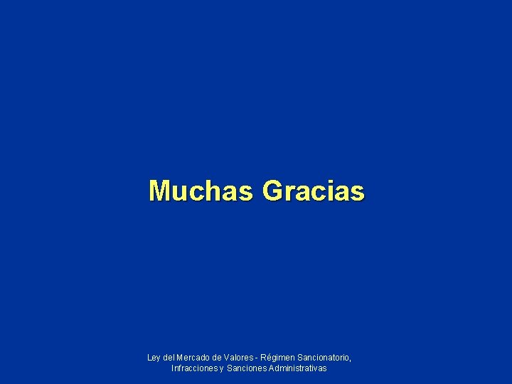 Muchas Gracias Ley del Mercado de Valores - Régimen Sancionatorio, Infracciones y Sanciones Administrativas