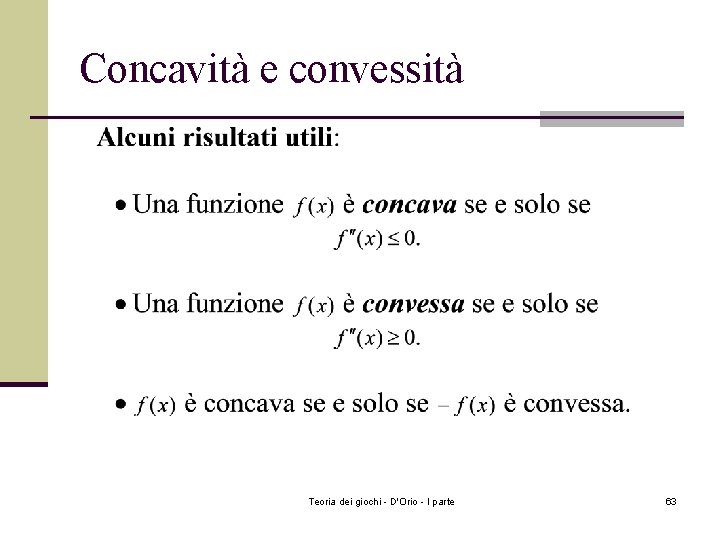 Concavità e convessità Teoria dei giochi - D'Orio - I parte 63 