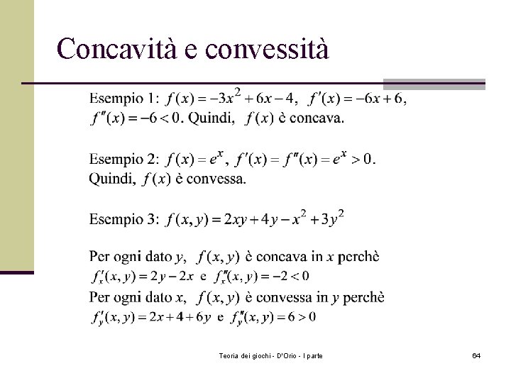Concavità e convessità Teoria dei giochi - D'Orio - I parte 64 