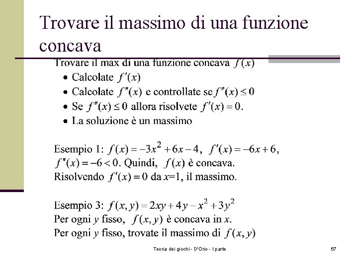 Trovare il massimo di una funzione concava Teoria dei giochi - D'Orio - I
