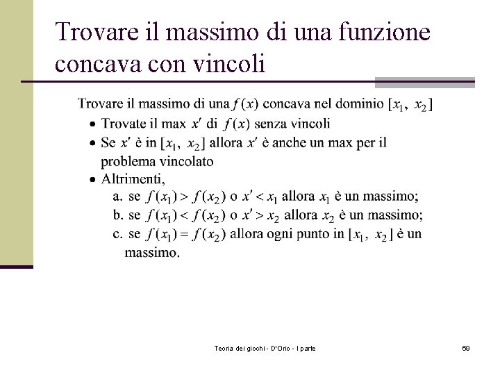 Trovare il massimo di una funzione concava con vincoli Teoria dei giochi - D'Orio