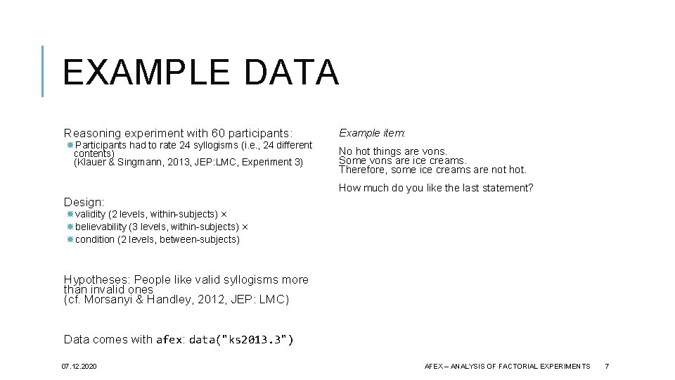 EXAMPLE DATA Reasoning experiment with 60 participants: Participants had to rate 24 syllogisms (i.