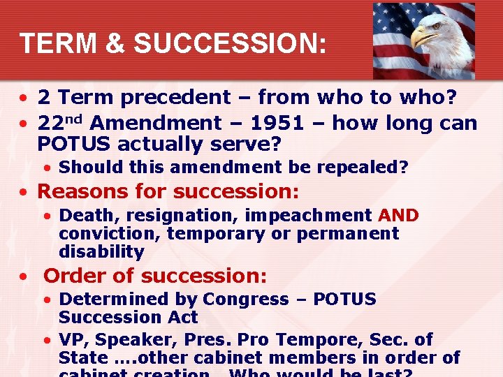 TERM & SUCCESSION: • 2 Term precedent – from who to who? • 22