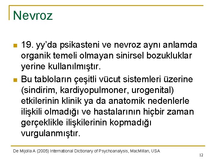 Nevroz n n 19. yy’da psikasteni ve nevroz aynı anlamda organik temeli olmayan sinirsel