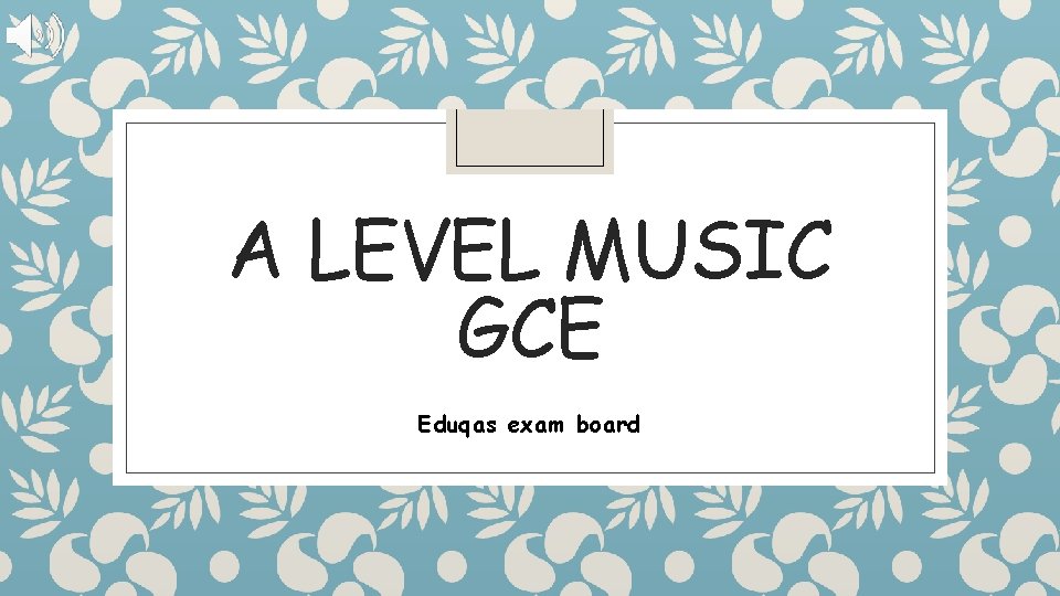 A LEVEL MUSIC GCE Eduqas exam board 