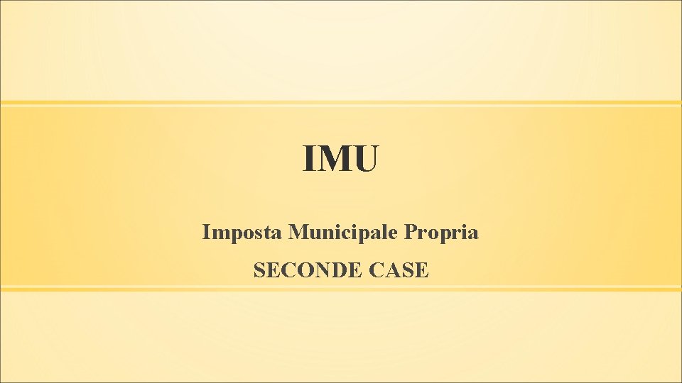 IMU Imposta Municipale Propria SECONDE CASE 