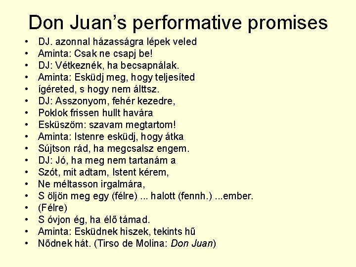 Don Juan’s performative promises • • • • • DJ. azonnal házasságra lépek veled