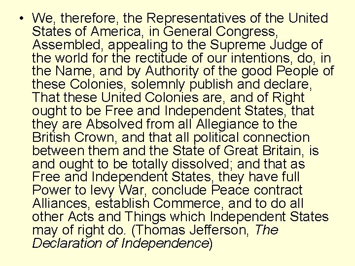  • We, therefore, the Representatives of the United States of America, in General