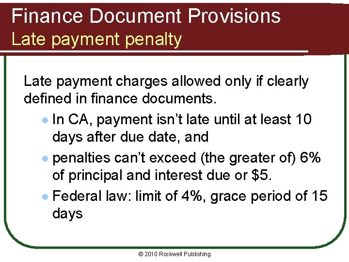 Finance Document Provisions Late payment penalty Late payment charges allowed only if clearly defined